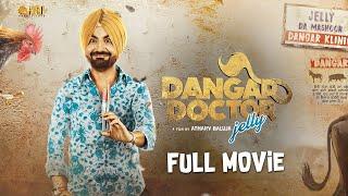 Dangar Doctor Jelly | Full Movie | New Punjabi Comedy | Ravinder Grewal, Geet Gambhir, Sara Gurpal