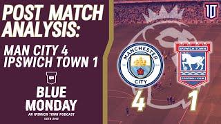  MAN CITY 4-1 IPSWICH TOWN POST MATCH ANALYSIS | Blue Monday Flagship Show