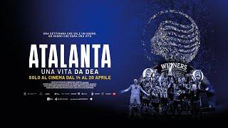 Atalanta. Una vita da Dea | Trailer Ufficiale