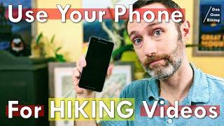 How to Use Your PHONE for HIKING Videos