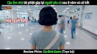 Cậu ấm nhà tài phiệt gặp lại người yêu cũ sau 8 năm và cái kết - Review phim hay