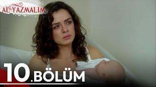 10. Bölüm | Al Yazmalım