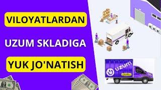 VILOYATLARDAN QANDAY QILIB UZUM MARKET SKLADIGA YUK JO'NATISH  | UZUM MARKETDA SAVDO #uzummarket