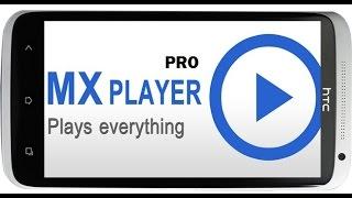 How to Download and Install MX Player Pro for Free in Android