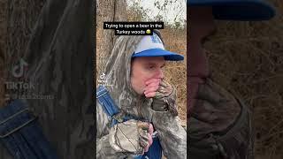 How to Open a Beer While Turkey Hunting