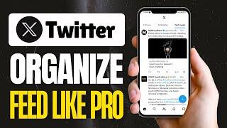 Twitter Lists: How to Organize Your Feed Like a Pro