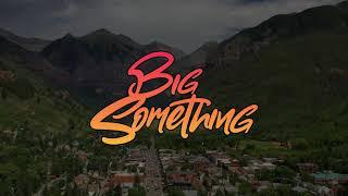 Big Something - Maggot Brain - Telluride, CO 7/09/21