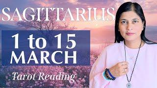 SAGITTARIUS Tarot reading 1st to 15th March 2025