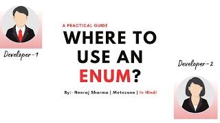 Enum practical: Where and how to use Enum? In Hindi | Neeraj Sharma | Metazone