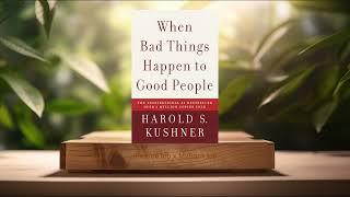 [Review] When Bad Things Happen to Good People (Harold S. Kushner) Summarized.