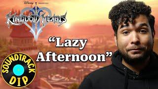 Reviewing "Lazy Afternoon" from Kingdom Hearts 2 - Soundtrack Dip