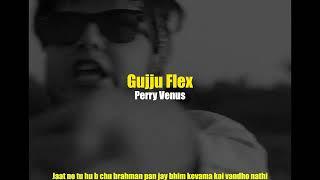 Gujju Flex - Perry Venus | (Official Music Video 4K) | 2024 | Gujrati Rap