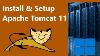 Install and Setup Tomcat 11 on Windows 11 : Step by Step