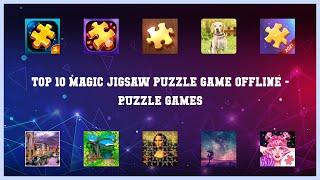 Top 10 Magic Jigsaw Puzzle Game Offline Android Games