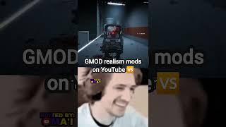 GMOD REALISM MOD ON YOUTUBE  REALISM MOD WHEN YOU DOWNLOAD IT