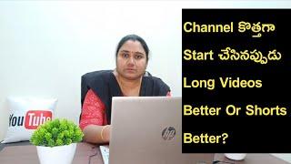 Channel కొత్తగా Start చేసినప్పుడు Long Videos Better Or Shorts Better? | Madhuri Paruchuri