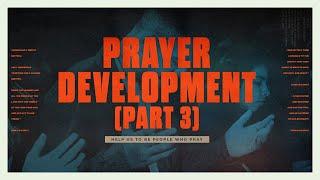 Prayer Development | Part 3 | Jerry Flowers & Will Jackson