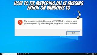 How to Fix MSVCP140.dll Missing Error in Windows 11,10, 8, 7 (2 Fixes Methods)