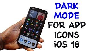 How to Enable Dark Mode for App Icons on iOS 18