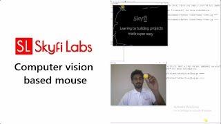 Computer Vision Based Mouse - Skyfi Labs Online Project-based Course