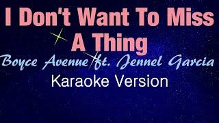 Aerosmith - I Don't Want To Miss A Thing || Boyce Avenue ft. Jennel Garcia (KARAOKE VERSION)