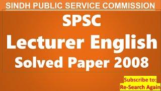 Lecturer English Solved Past Paper 2008 by Sindh Public Service Commission (SPSC)