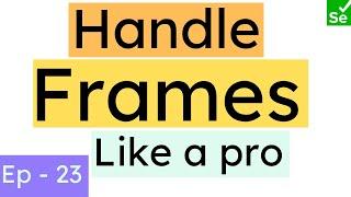 Handle Frames in Selenium | Selenium Ninja