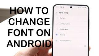 How To Change Font On ANY Android! (2024)