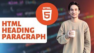 Create Headings and Paragraph in HTML