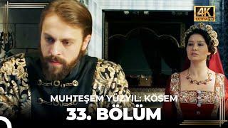 Muhteşem Yüzyıl: Kösem 33. Bölüm (4K)