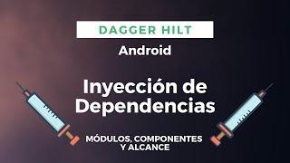 Módulos en DAGGER HILT | Inyección de Dependencias en Android