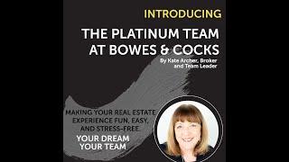 Introducing The Platinum Team at Bowes & Cocks Limited, Real Estate Brokerage