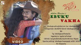 Ebuku Vakha (Offiicial Video) - Ashim Ranjan || Gargi Kalita || Ft. Purnima Das || Mriganka Rigom