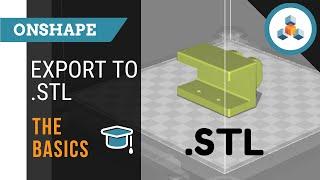 Export to STL for 3D Printing - Basics - Onshape 3D CAD