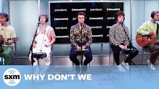 Why Don't We - "What Am I" (Acoustic) [LIVE @ SiriusXM Studios]