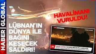 İsrail Lübnan Havalimanı'nı Bombalıyor Dünya Seyrediyor! İnanılmaz Görüntüler