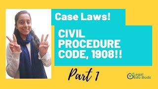 CPC CASE LAWS : 5 MAIN CIVIL PROCEDURE CODE 1908 LANDMARK JUDGEMNETS