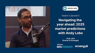 Navigating the year ahead: 2025 market predictions with Andy Lobo | | Changemakers | JCDecaux UK