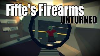 INSANE Fiffe's Firearms - Unturned 3.11.3.0 - Custom Mod Showcase