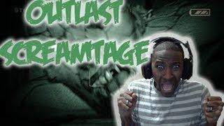 OUTLAST SCREAMTAGE | HILARIOUS REACTIONS | SCARY MOMENTS