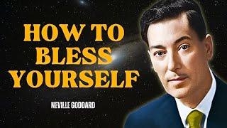 Neville Goddard - Speak Blessings Upon Yourself Change Your Life