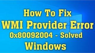 How To Fix WMI Provider Error 0x80092004 || "Cannot Find Object Or Property" Windows 10/8/7