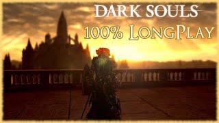 Dark Souls - Longplay Full Game 100% Walkthrough [No Commentary] 4k