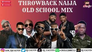 Naija Throwback 2000s Mix | Old School Naija Mix | Stereoman| 2face| Timaya| Duncan|P square|Flavour