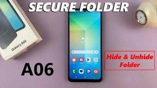 How To Hide / Unhide Secure Folder On Samsung Galaxy A06