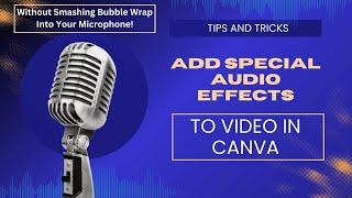 Elevate Your Videos: Adding Audio Special Effects to a Canva Video