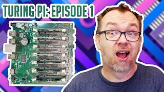 Turing Pi - Intro to Raspberry Pi Clusters Ep. 1