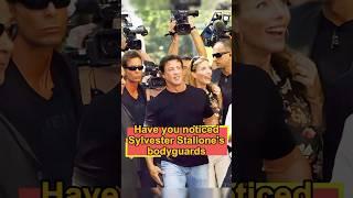 Have you noticed Sylvester Stallone's bodyguards? They must follow these 3 rules, and the last one