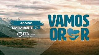 #725 Vamos Orar | 27/02/25