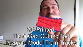N Scale Model Train Turnout Tie Cutter & Gapping Tool 3D Printed and Available on Thingiverse.
